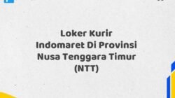 Loker Kurir Indomaret Di Provinsi Nusa Tenggara Timur (NTT)