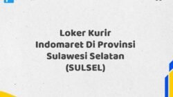 Loker Kurir Indomaret Di Provinsi Sulawesi Selatan (SULSEL)