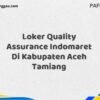 Loker Quality Assurance Indomaret Di Kabupaten Aceh Maret Tahun 2025 (Apply Now)