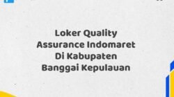 Loker Quality Assurance Indomaret Di Kabupaten Banggai Kepulauan