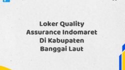 Loker Quality Assurance Indomaret Di Kabupaten Banggai Laut