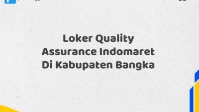 Loker Quality Assurance Indomaret Di Kabupaten Bangka