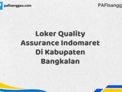 Loker Quality Assurance Indomaret Di Kabupaten Bangkalan Tahun 2025 (Ambil Kesempatan Ini, Daftar Sekarang)