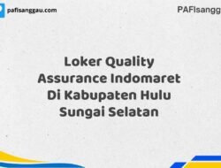 Loker Quality Assurance Indomaret Di Kabupaten Hulu Sungai Selatan Maret Tahun 2025 (Lamar Sekarang)