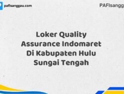 Loker Quality Assurance Indomaret Di Kabupaten Hulu Sungai Tengah Tahun 2025 (Segera Ambil Kesempatan Ini)