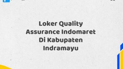 Loker Quality Assurance Indomaret Di Kabupaten Indramayu