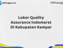 Loker Quality Assurance Indomaret Di Kabupaten Kampar Tahun 2025 (Kesempatan Tidak Akan Datang Dua Kali, Daftar Sekarang)