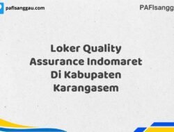 Loker Quality Assurance Indomaret Di Kabupaten Karangasem Maret Tahun 2025 (Segera)
