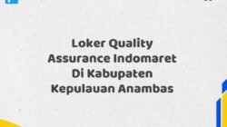 Loker Quality Assurance Indomaret Di Kabupaten Kepulauan Anambas