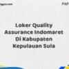 Loker Quality Assurance Indomaret Di Kabupaten Kepulauan Sula Maret Tahun 2025 (Cek Segera)