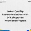 Loker Quality Assurance Indomaret Di Kabupaten Kepulauan Yapen Maret Tahun 2025 (Cek Segera)
