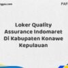 Loker Quality Assurance Indomaret Di Kabupaten Konawe Maret Tahun 2025 (Segera)