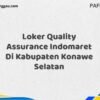 Loker Quality Assurance Indomaret Di Kabupaten Konawe Maret Tahun 2025 (Cek Sekarang)