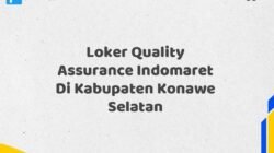 Loker Quality Assurance Indomaret Di Kabupaten Konawe Selatan