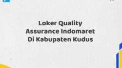 Loker Quality Assurance Indomaret Di Kabupaten Kudus