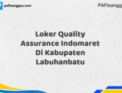 Loker Quality Assurance Indomaret Di Kabupaten Labuhanbatu Tahun 2025 (Segera Daftar Sebelum Terlambat)