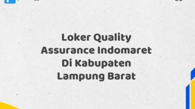 Loker Quality Assurance Indomaret Di Kabupaten Lampung Barat