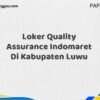 Loker Quality Assurance Indomaret Di Kabupaten Luwu Maret Tahun 2025 (Segera)
