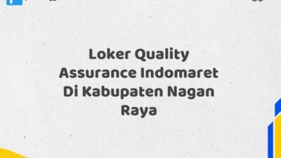 Loker Quality Assurance Indomaret Di Kabupaten Nagan Raya