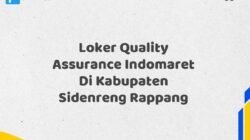 Loker Quality Assurance Indomaret Di Kabupaten Sidenreng Rappang
