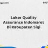 Loker Quality Assurance Indomaret Di Kabupaten Sigi Maret Tahun 2025 (Apply Now)