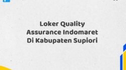 Loker Quality Assurance Indomaret Di Kabupaten Supiori Tahun 2025