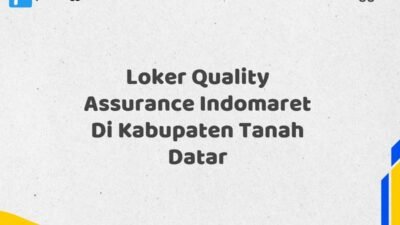 Loker Quality Assurance Indomaret Di Kabupaten Tanah Datar
