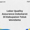 Loker Quality Assurance Indomaret Di Kabupaten Teluk Wondama Maret Tahun 2025 (Apply Now)