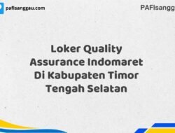 Loker Quality Assurance Indomaret Di Kabupaten Timor Tengah Selatan Maret Tahun 2025 (Lamar Sekarang)