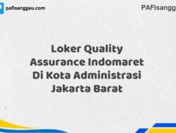 Loker Quality Assurance Indomaret Di Kota Administrasi Jakarta Barat Maret Tahun 2025 (Segera)