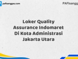 Loker Quality Assurance Indomaret Di Kota Administrasi Jakarta Utara Maret Tahun 2025 (Apply Now)