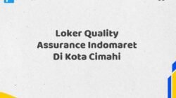 Loker Quality Assurance Indomaret Di Kota Cimahi