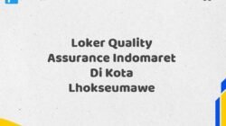 Loker Quality Assurance Indomaret Di Kota Lhokseumawe