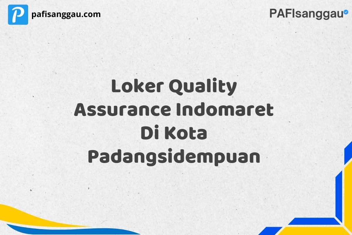 Loker Quality Assurance Indomaret Di Kota Padangsidempuan