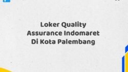 Loker Quality Assurance Indomaret Di Kota Palembang