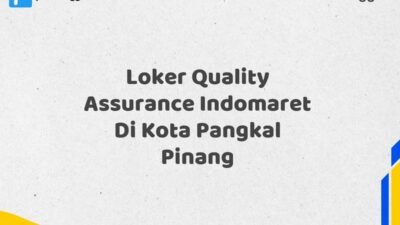 Loker Quality Assurance Indomaret Di Kota Pangkal Pinang