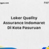 Loker Quality Assurance Indomaret Di Kota Pasuruan Maret Tahun 2025 (Segera)
