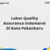 Loker Quality Assurance Indomaret Di Kota Pekanbaru Tahun 2025 (Pendaftaran Akan Ditutup Segera)