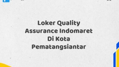 Loker Quality Assurance Indomaret Di Kota Pematangsiantar