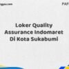 Loker Quality Assurance Indomaret Di Kota Sukabumi Tahun 2025 (Apply Now)