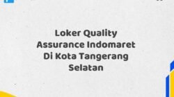 Loker Quality Assurance Indomaret Di Kota Tangerang Selatan