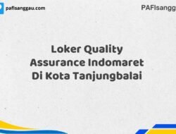 Loker Quality Assurance Indomaret Di Kota Tanjungbalai Tahun 2025 (Ayo Lamar, Jangan Menunggu Terlalu Lama)