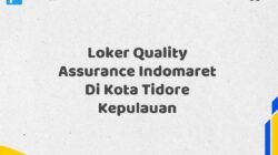 Loker Quality Assurance Indomaret Di Kota Tidore Kepulauan