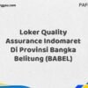 Loker Quality Assurance Indomaret Di Provinsi Bangka Maret Tahun 2025 (Apply Now)