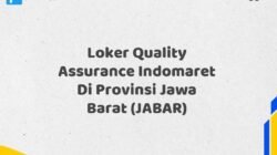 Loker Quality Assurance Indomaret Di Provinsi Jawa Barat (JABAR)