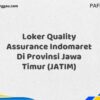 Loker Quality Assurance Indomaret Di Provinsi Jawa Timur (JATIM) Tahun 2025 (Ambil Peluang, Daftar Sekarang)