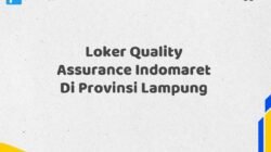 Loker Quality Assurance Indomaret Di Provinsi Lampung