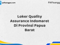 Loker Quality Assurance Indomaret Di Provinsi Papua Maret Tahun 2025 (Cek Sekarang)