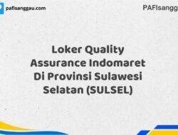 Loker Quality Assurance Indomaret Di Provinsi Sulawesi Selatan (SULSEL) Tahun 2025 (Resmi)