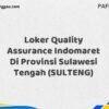 Loker Quality Assurance Indomaret Di Provinsi Sulawesi Tengah (SULTENG) Tahun 2025 (Pendaftaran Hanya Terbuka Beberapa Waktu)